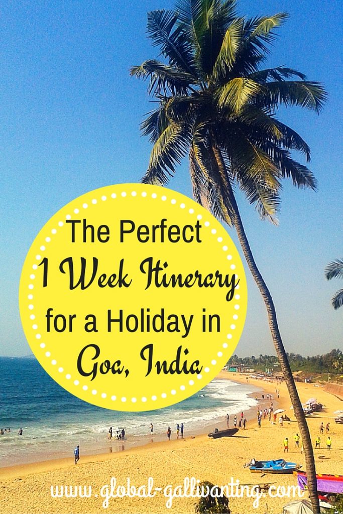 The Perfect 1 week Itinerary for a Holiday in Goa, India