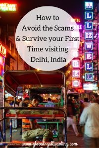 How to Avoid the Scams and Survive your First Time visiting Delhi, India