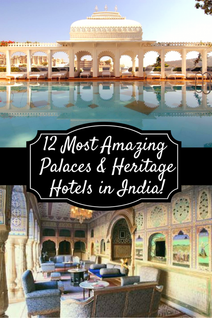best palace hotels in india and heritage hotels in india you can stay at 