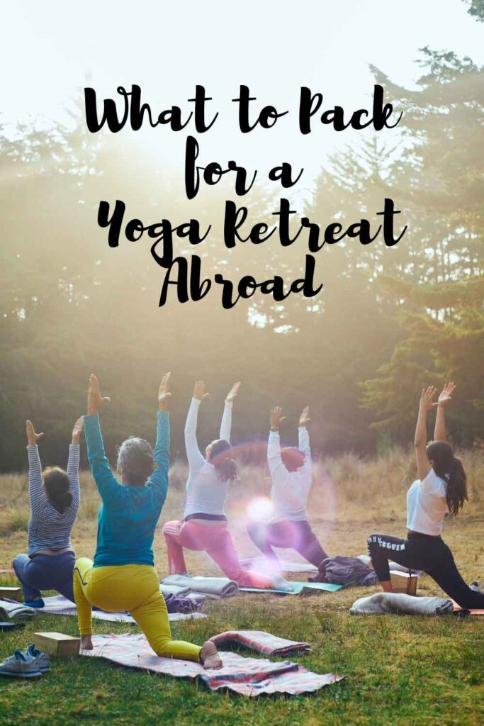 What to Pack for a Yoga Retreat abroad: My Yoga Retreat Packing List